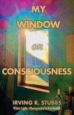 My Window on Consciousness