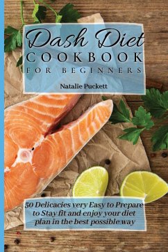 Dash Diet Cookbook for Beginners - Puckett, Natalie