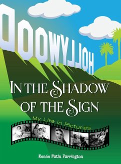 In the Shadow of the Sign - My Life in Pictures (hardback) - Farrington, Renee Patin