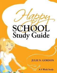 Happy School Study Guide - Gordon, Julie N.