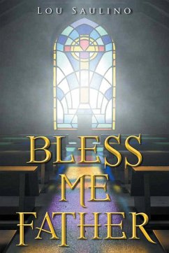 Bless Me Father - Lou Saulino