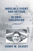 An Indelible Event and Detour Through a Global Childhood: A Memoir