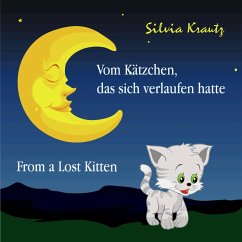 Vom Kätzchen, das sich verlaufen hatte / From a Lost Kitten - Krautz, Silvia