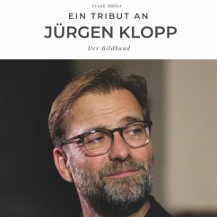 Ein Tribut an Jürgen Klopp - Müller, Frank