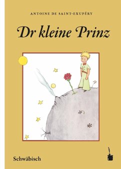 Der Kleine Prinz. Dr kleine Prinz (Schwäbisch) - Saint Exupéry, Antoine de