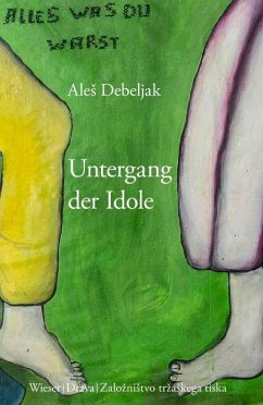 Untergang der Idole - Debeljak, Ales