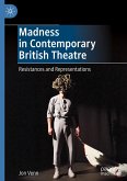 Madness in Contemporary British Theatre
