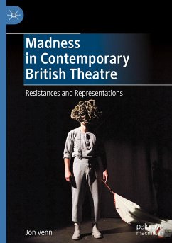 Madness in Contemporary British Theatre - Venn, Jon