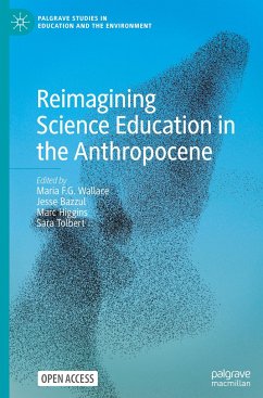 Reimagining Science Education in the Anthropocene