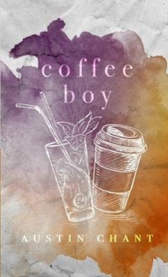 Coffee Boy (eBook, ePUB) - Chant, Austin