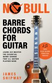 No Bull Barre Chords for Guitar (eBook, ePUB)