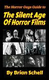 The Horror Guys Guide to The Silent Age of Horror Films (HorrorGuys.com Guides, #4) (eBook, ePUB)