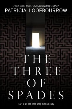 Cover The Three of Spades: Part 8 of the Red Dog Conspiracy (eBook, ePUB)