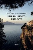Un prolungato presente (eBook, ePUB)