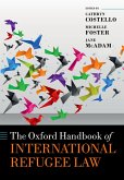 The Oxford Handbook of International Refugee Law (eBook, ePUB)