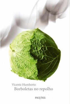 Borboletas no repolho (eBook, ePUB) - Humberto, Vicente