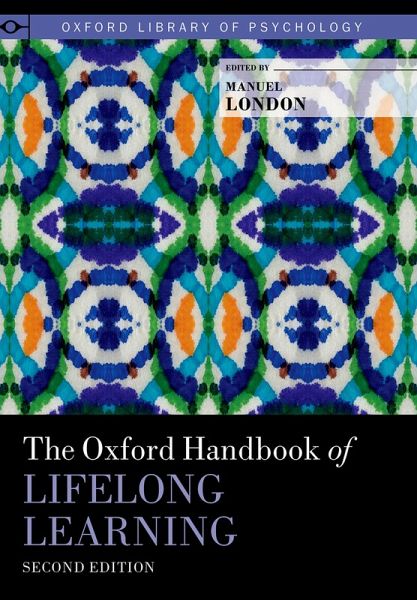 The Oxford Handbook of Lifelong Learning (eBook, ePUB) The Oxford Handbook of Lifelong Learning (eBook, ePUB)