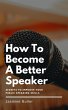 How To Become A Better Speaker -... - Bild 1