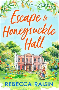 Escape to Honeysuckle Hall (eBook, ePUB) - Raisin, Rebecca