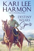 Destiny Wears Spurs (eBook, ePUB)