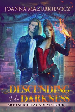 Descending into Darkness (Moonlight Academy, #2) (eBook, ePUB) - Mazurkiewicz, Joanna