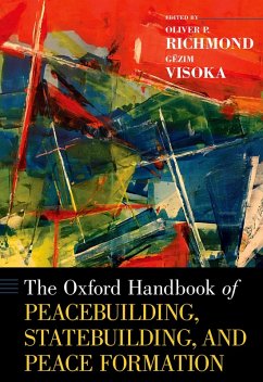 The Oxford Handbook of Peacebuilding, Statebuilding, and Peace Formation (eBook, ePUB)