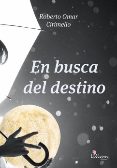En busca del destino (eBook, ePUB) - Cirimello, Roberto Omar
