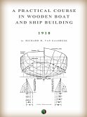 A Practical Course in Wooden Boat and Ship Building (eBook, ePUB)