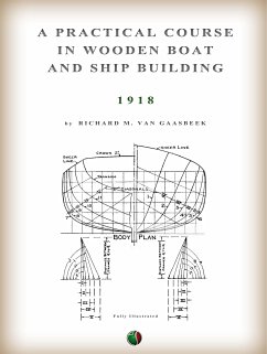 A Practical Course in Wooden Boat and Ship Building (eBook, ePUB) - M. Van Gaasbeek, Richard