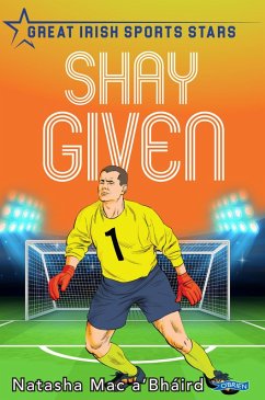 Shay Given (eBook, ePUB) - Mac A'Bháird, Natasha