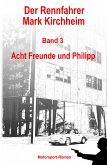 Der Rennfahrer Mark Kirchheim - Band 3 - Motorsport-Roman (eBook, ePUB)