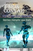 Sternen-Kämpfer aus Stahl (Die Sternen-Legende 7) (eBook, ePUB)