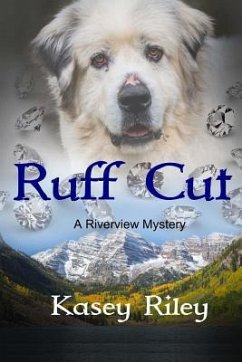 Ruff Cut: A Riverview Mystery - Riley, Kasey