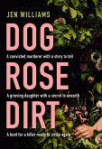 Dog Rose Dirt (eBook, ePUB)