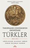 Theophanes Confessorün Kroniginde Türkler 284-813