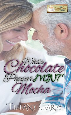 White Chocolate Peppermint Mocha (eBook, ePUB) - Carby, Tiffany