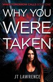 Why You Were Taken: A Futuristic Thriller