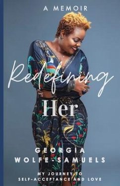 Redefining Her (eBook, ePUB) - Wolfe-Samuels, Georgia