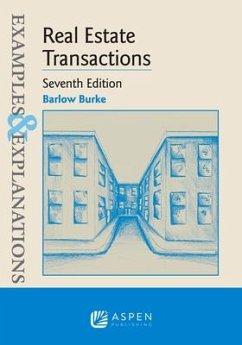 Examples & Explanations for Real Estate Transactions - Burke, Barlow