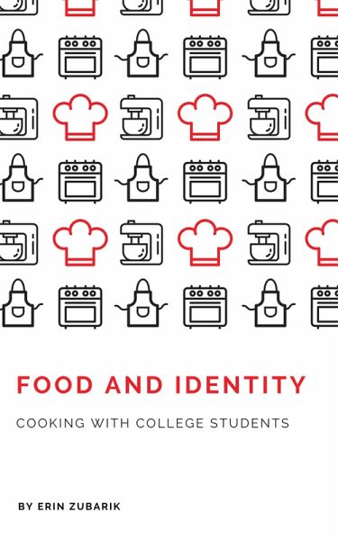 Food and Identity: Cooking with College Students (eBook, ePUB)