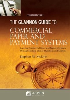 Glannon Guide to Commercial Paper and Payment Systems - McJohn, Stephen M