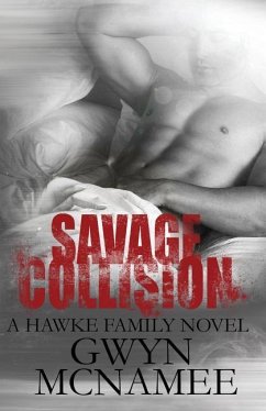 Savage Collision: (A Hawke Family Novel) - McNamee, Gwyn