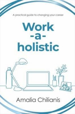 Work-a-holistic (eBook, ePUB) - Chilianis, Amalia
