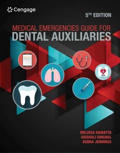 Medical Emergencies Guide for Dental Auxiliaries - Damatta, Melissa; Singhal, Vaishali; Jennings, Debra