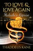 To Love & Love Again~ Malachi's Reprise (The Soul Of A Man) (eBook, ePUB)