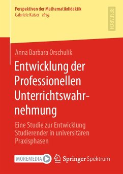 Entwicklung der Professionellen Unterrichtswahrnehmung (eBook, PDF) - Orschulik, Anna Barbara