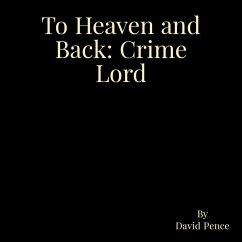 Cover To Heaven and Back: Crime Lord (eBook, ePUB)