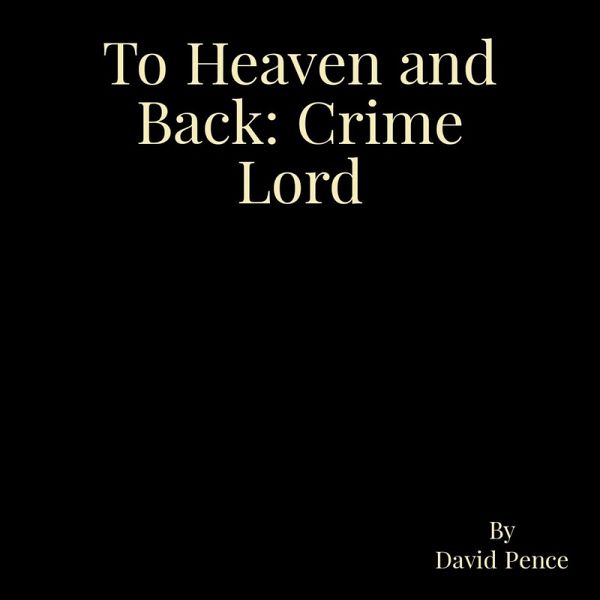 To Heaven and Back: Crime Lord (eBook, ePUB)