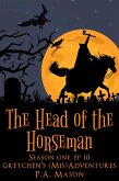 The Head of the Horseman (Gretchen's (Mis)Adventures Season One, #10) (eBook, ePUB)