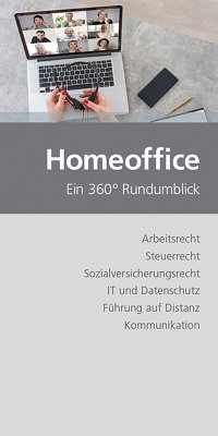 Homeoffice - ein 360° Rundumblick (Ausgabe Österreich) (eBook, PDF) - Ahlers, Linda; Goger, Harald; Majnik, Sarah; Mauthner, Engelbert; Wesener, Christian